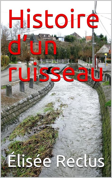 histoire dun ruisseau lis e reclus ebook Doc