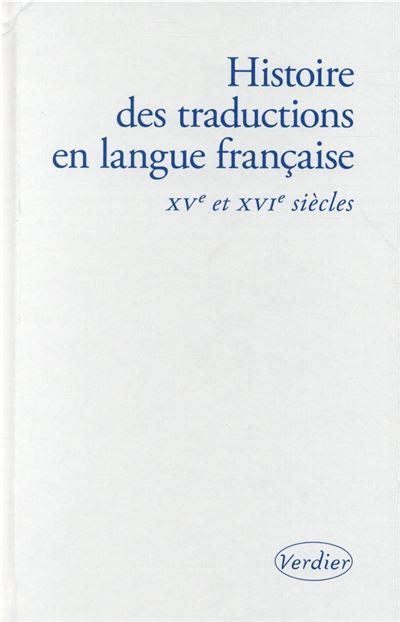 histoire traductions langue fran aise xv xvie Doc