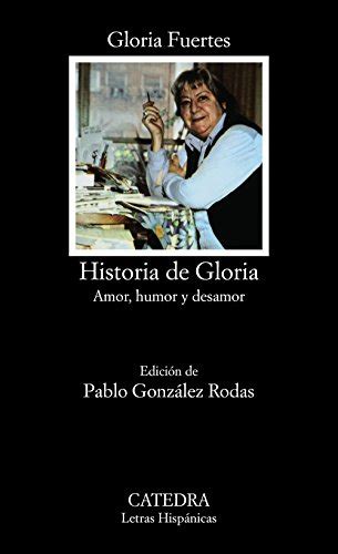 historia de gloria amor humor y desamor letras hispanicas Kindle Editon