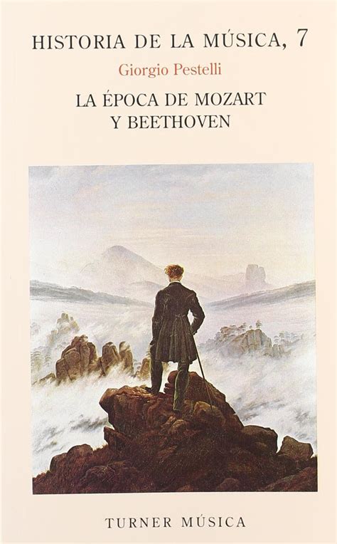 historia de la musica 7 la epoca de mozart y beethoven turner musica Doc