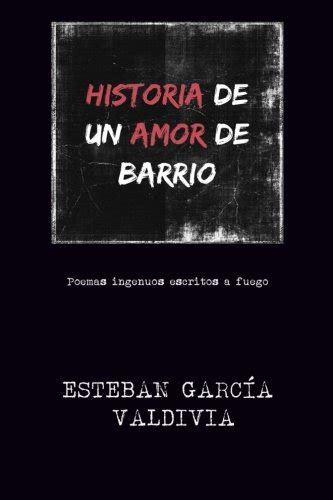 historia de un amor de barrio poemas ingenuos escritos a fuego Doc