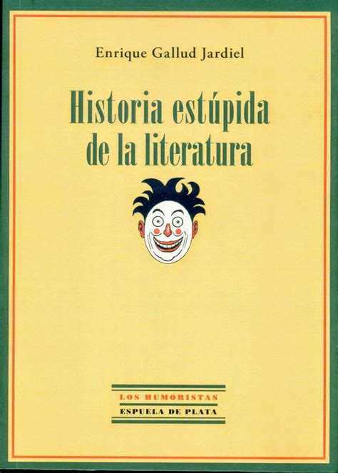 historia estupida de la literatura los humoristas Kindle Editon