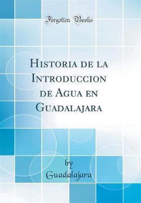 historia introduccion guadalajara classic reprint Reader