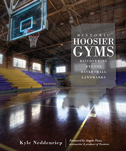 historic hoosier gyms discovering bygone basketball landmarks sports Reader