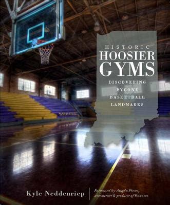 historic hoosier gyms discovering bygone basketball landmarks sports Reader