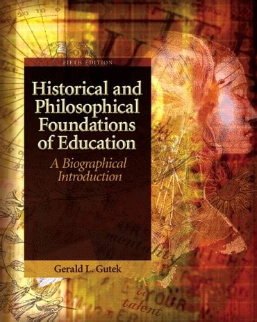 historical and philosophical foundations of education a biographical introduction 5th edition Epub