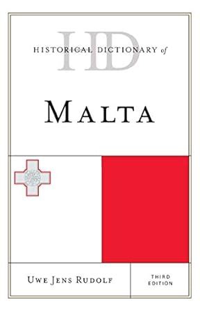 historical dictionary of malta historical dictionaries of europe Epub