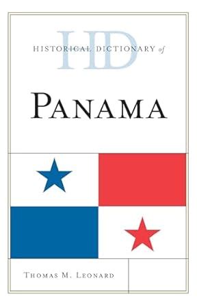 historical dictionary of panama historical dictionaries of the americas PDF