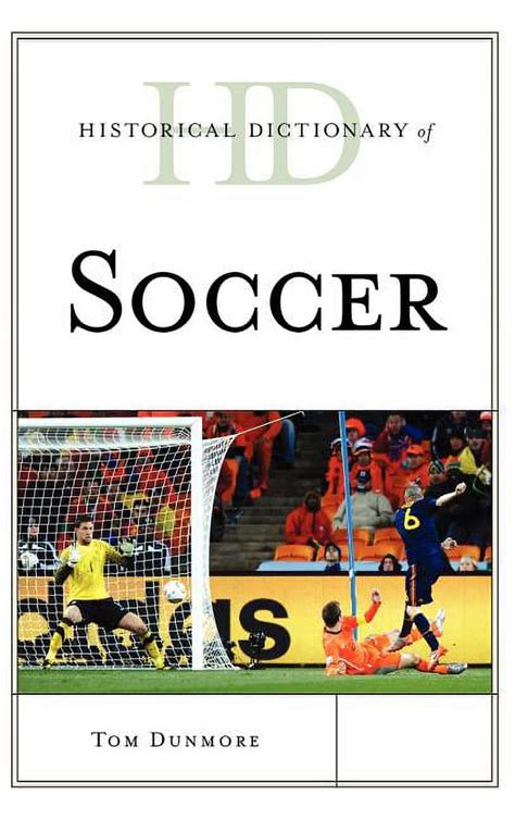 historical dictionary of soccer historical dictionaries of sports PDF