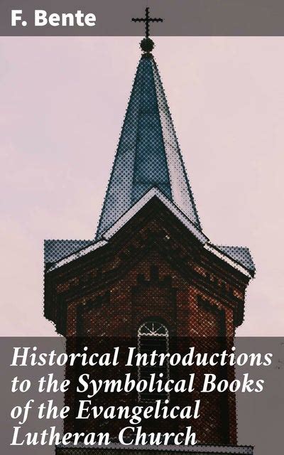 historical introductions symbolical evangelical lutheran Reader