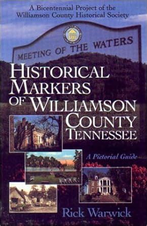 historical markers of williamson county tennessee a pictorial guide Doc