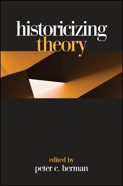 historicizing theory historicizing theory Reader