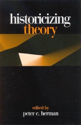 historicizing theory historicizing theory Reader