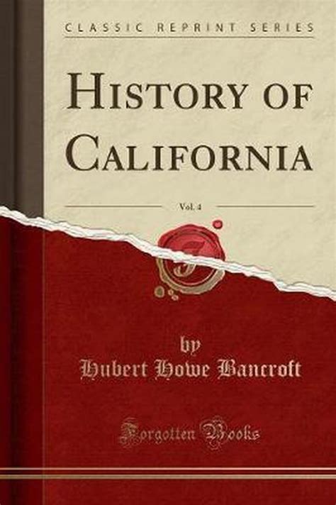 history california vol classic reprint Reader