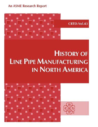 history of line pipe manufacturing in north america crtd PDF