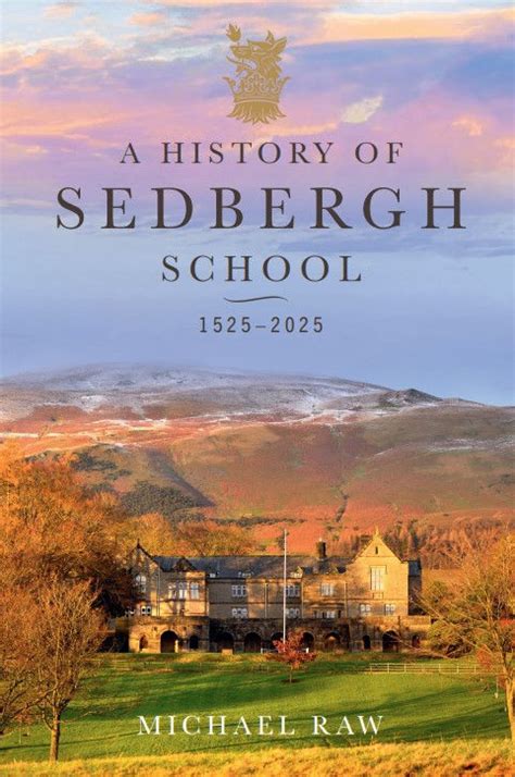 history of sedbergh school 1525 1925 Reader