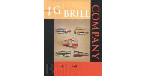 history of the j g brill company history of the j g brill company PDF