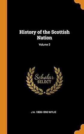 history of the scottish nation volume 2 Doc