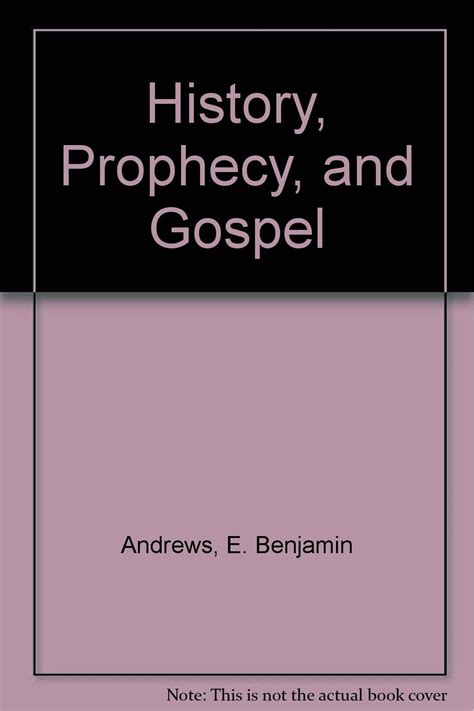 history prophecy gospel benjamin andrews Kindle Editon