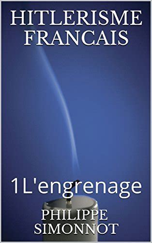 hitlerisme francais 1lengrenage philippe simonnot ebook Reader