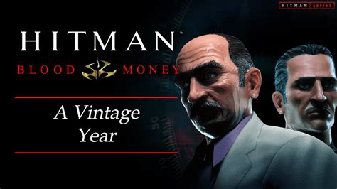 hitman blood money not letting me escape vintage year