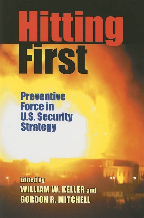 hitting first preventive force in u s security strategy the security continuum Epub