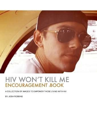 hiv wont kill me encouragement ebook josh fights hiv stigma 1 PDF