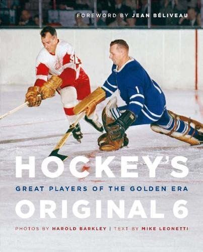 hockeys original 6 great players of the golden era Kindle Editon
