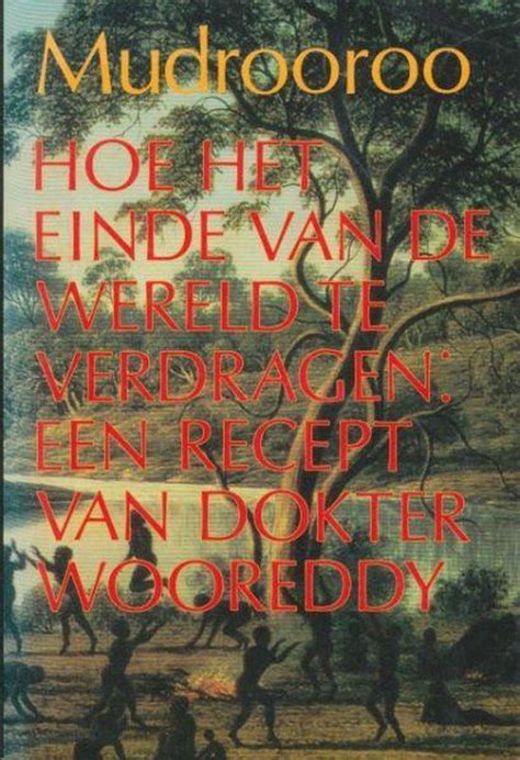 hoe het einde van de wereld te verdragen een recept van dokter wooreddy PDF