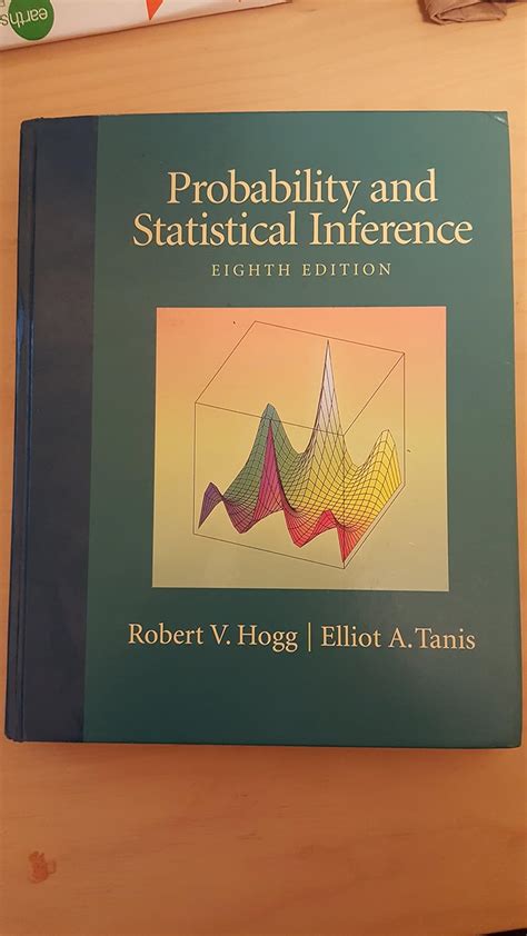 hogg and tanis probability and statistical inference 8th edition Kindle Editon