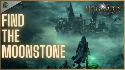 hogwarts legacy find the moonstone