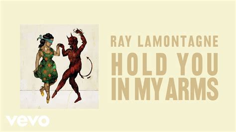 hold in my arms ray lamontagne