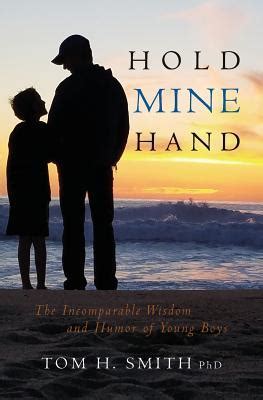 hold mine hand the incomparable wisdom and humor of young boys Kindle Editon