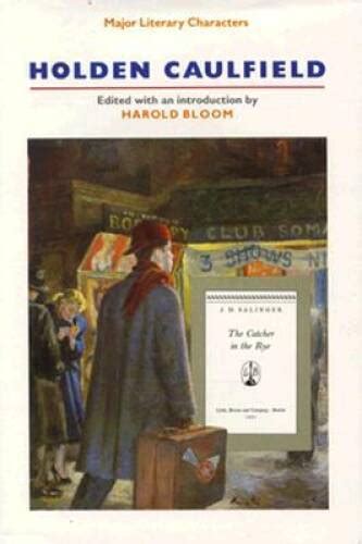 holden caulfield maj lit chr oop blooms major literary characters Reader