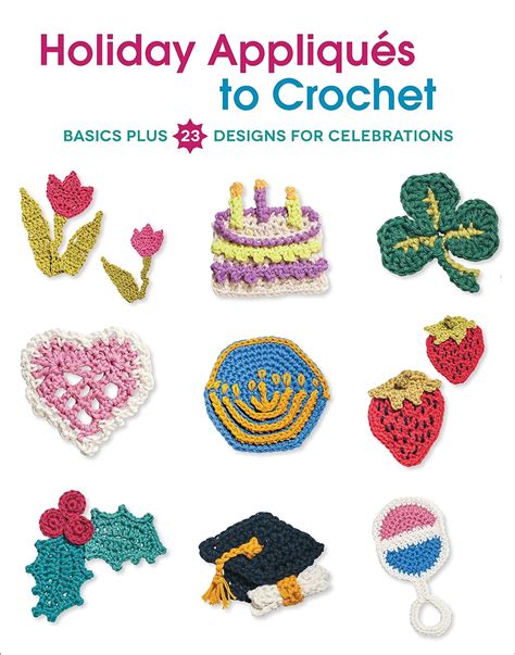 holiday appliques to crochet basics plus 23 designs for celebrations Doc