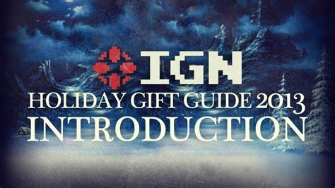 holiday gift guide 2013 ign Reader
