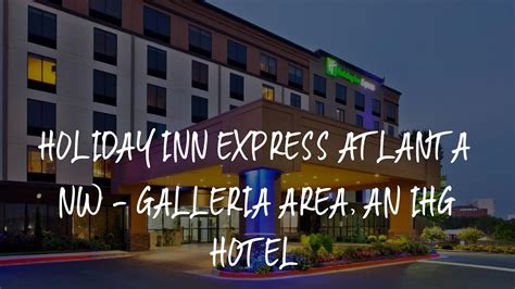 holiday inn express atlanta nw - galleria area