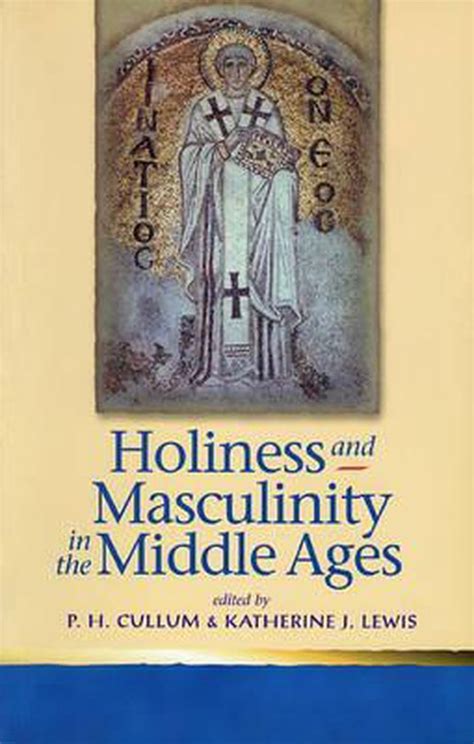 holiness and masculinity in the middle ages Kindle Editon