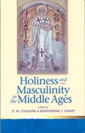 holiness and masculinity in the middle ages Kindle Editon