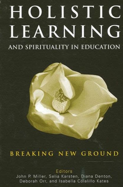holistic learning and spirituality in education breaking new ground Kindle Editon