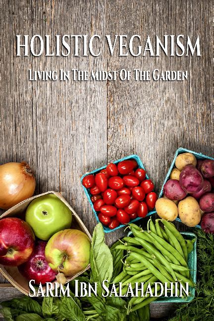 holistic veganism living in the midst of the garden Doc