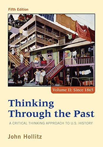 hollitz thinking through the past vol 2 since 1865 fifth edition Ebook Kindle Editon