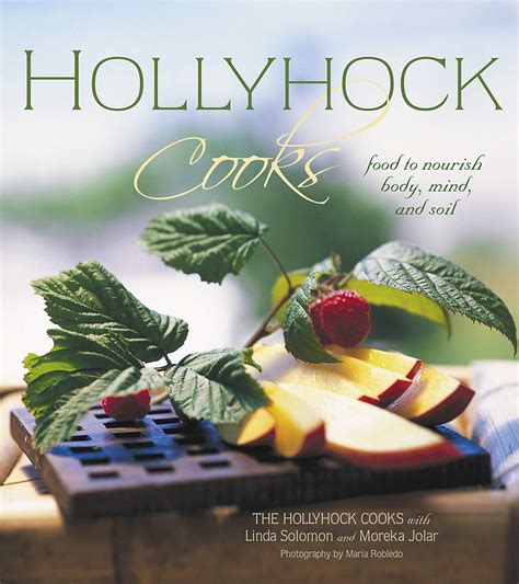 hollyhock cooks food to nourish body mind and soil PDF