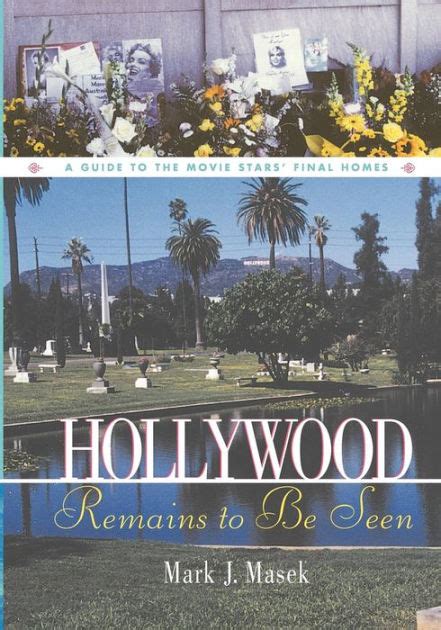hollywood remains to be seen a guide to the movie stars final homes Reader