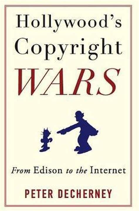 hollywoods copyright wars from edison Kindle Editon