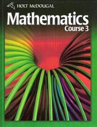 holt mcdougal mathematics course 3 student edition Kindle Editon