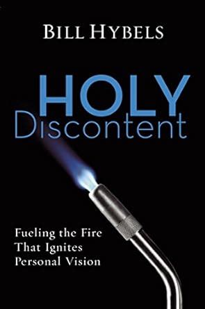 holy discontent fueling the fire that ignites personal vision Doc