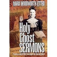holy ghost sermons timeless spirit filled messages for the last days Doc