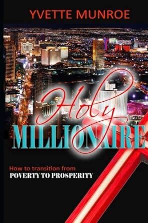 holy millionaire how to transition from poverty to prosperity PDF