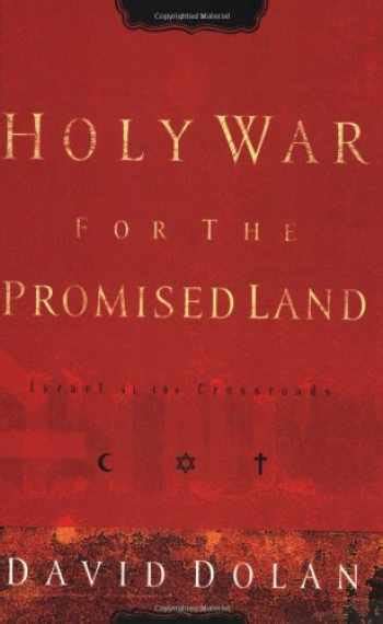 holy war for the promised land israel at the crossroads Kindle Editon